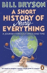 A Short History of Nearly Everything - Bryson, Bill (editor)