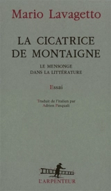 La cicatrice de Montaigne : le mensonge dans la littérature - Mario Lavagetto