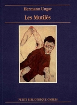 Les mutilés - Hermann Ungar