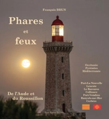 Phares et feux de l'Aude et du Roussillon - François Brun
