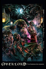 Overlord. Vol. 3. Les hommes du royaume - Kugane Maruyama