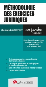 Méthodologie des exercices juridiques : pour réussir les exercices juridiques posés en TD, aux partiels et à l'examen final : 2020-2021 - Christophe Doubovetzky