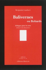 Balivernes ou bobards : dialogues pour la scène : treize à la douzaine - Benjamin Lambert