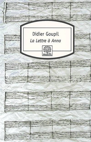 La lettre à Anna - Didier Goupil