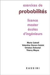 Exercices de probabilités : licence, master, écoles d'ingénieurs