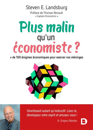 Plus malin qu'un économiste ? : + de 100 énigmes économiques pour exercer vos méninges - Steven E. Landsburg