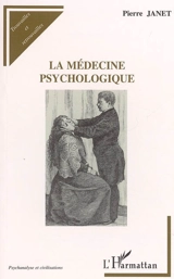 La médecine psychologique - Pierre Janet