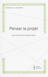 Carnets de la recherche, n° 6. Penser le projet
