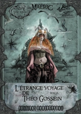 L'étrange voyage de Théo Gossein. Vol. 2. Eolia - Malric