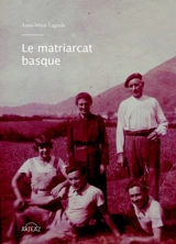 Le matriarcat basque - Anne-Marie Lagarde