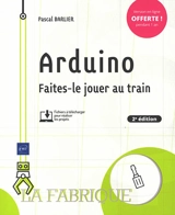 Arduino : faites-le jouer au train - Pascal Barlier