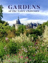 Gardens of the Loire châteaux - Barbara de Nicolaÿ