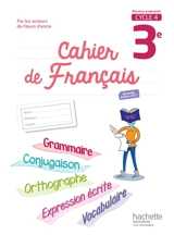 Cahier de français 3e, cycle 4 : nouveau programme - Chantal Bertagna
