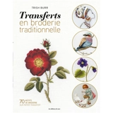 Transferts en broderie traditionnelle : 70 motifs de broderie sur papier transfert - Trish Burr