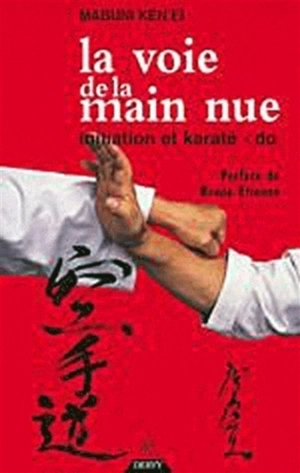 La voie de la main nue : initiation et karaté-do - Ken'ei Mabuni