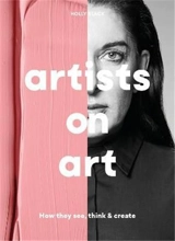 Artists on Art : How the Masters See, Think & Create - Holly Black