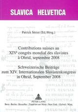Contributions suisses au XIVe Congrès mondial des slavistes à Ohrid, septembre 2008. Schweizerische Beiträge zum XIV. internationalen Slavistenkongress in Ohrid, september 2008 - Congrès international des slavistes (14 ; 2008 ; Ohrid, Macédoine)