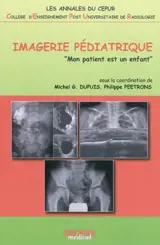 Imagerie pédiatrique : mon patient est un enfant - Journées d'imagerie clinique de Vittel (20 ; 2010 ; )