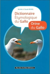 Dictionnaire étymologique du gallo : origine du gallo - Michèle Bourel