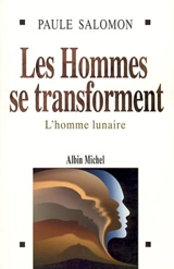Les hommes se transforment - Paule Salomon