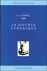 Le double éthérique - ArthurE. Powell