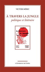 A travers la jungle politique et littéraire - Victor Méric