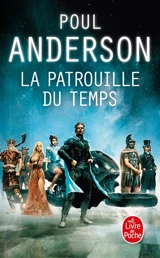 La patrouille du temps. La patrouille du temps - Poul Anderson