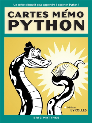 Eric Matthes - Cartes mémo Python : syntaxe, concepts et exemples : un ...