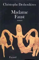 Madame Faust - Christophe Deshoulières