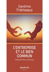 L'entreprise et le bien commun - Sandrine Frémeaux