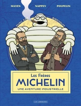 Les frères Michelin : une aventure industrielle - Cédric Mayen