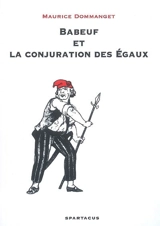 Babeuf et la conjuration des Egaux - Maurice Dommanget