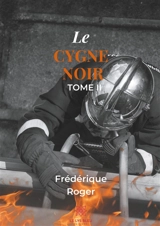 Le cygne noir - Frédérique Roger
