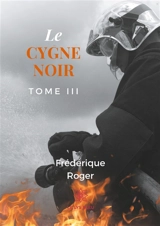 Le cygne noir - Frédérique Roger
