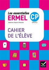 Les essentielles Ermel CP cycle 2 : cahier de l'élève - Fabienne Emprin-Charotte