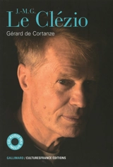 J.-M.G. Le Clézio - Gérard de Cortanze