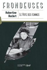 Le vote des femmes - Hubertine Auclert