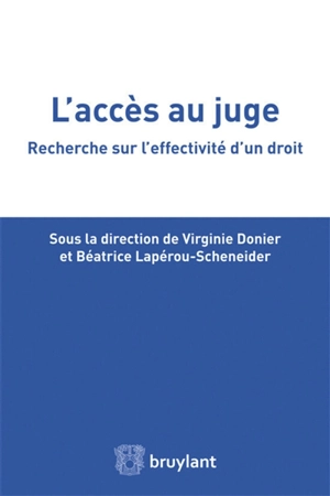 L'accès au juge : recherche sur l'effectivité d'un droit