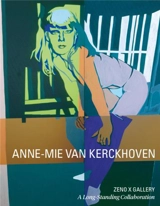 Anne-Mie van Kerckhoven : Zeno X Gallery : a long-standing collaboration - Frank Demaegd
