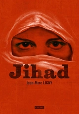 Jihad - Jean-Marc Ligny