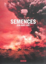 Semences - Jean-Marc Ligny