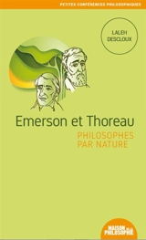 Emerson et Thoreau : philosophes par nature - Laleh Descloux