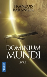 Dominium mundi. Vol. 2 - François Baranger