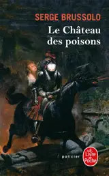 Le château des poisons - Serge Brussolo