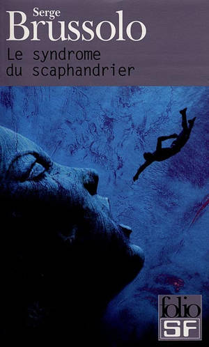 Le syndrome du scaphandrier - Serge Brussolo