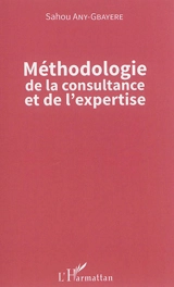 Méthodologie de la consultance et de l'expertise - Sahou Any-Gbayere