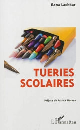 Tueries scolaires - Ilana Lachkar