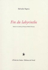Fin du labyrinthe. Final del laberint - Salvador Espriu