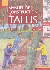 Manuel de construction de talus : Bretagne - Mikael Madeg