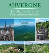 Auvergne : la chaîne des Puys : villes, villages et grands sites - Marie-Claire Ricard